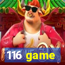 116 game